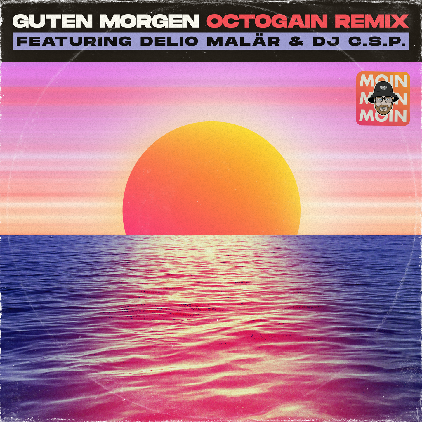 MC Strahlemann & Philosoph - Guten Morgen (OctoGain Remix) (feat. Delio Malär & DJ C.S.P.) [Digital Single]